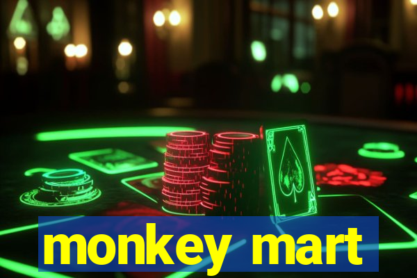monkey mart